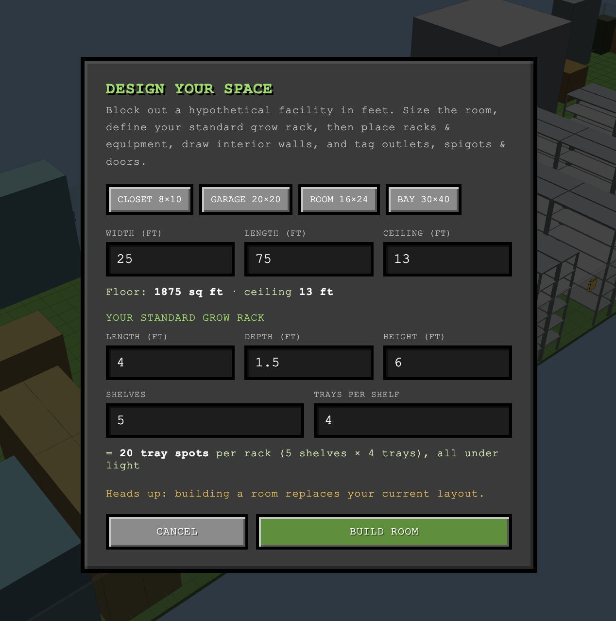 The starting dialogue box where you define the facility dimensions, as well as the dimensions and capacity of your grow racks.